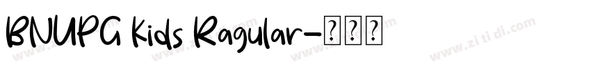 BNUPG Kids Ragular字体转换